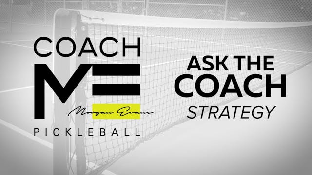 067 ASK THE COACH - Strategy