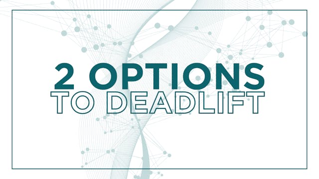 2 Options to Deadlift