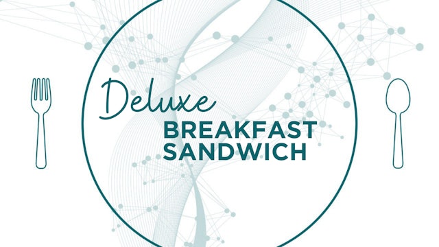 Deluxe Breakfast Sandwich