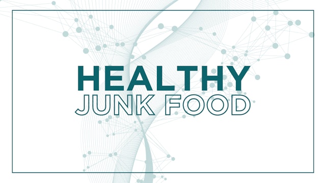 Healthy Junk Food