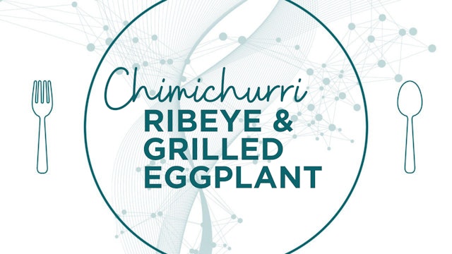 Chimichurri Ribeye & Grilled Eggplant
