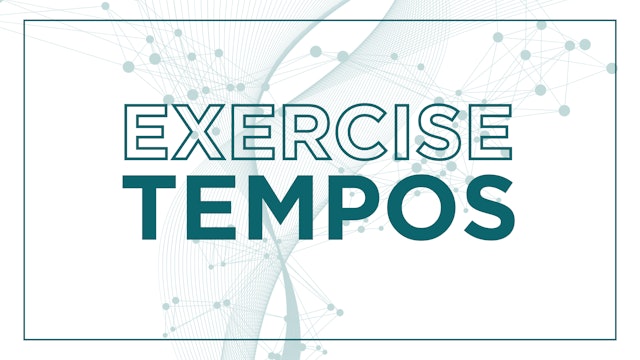 Exercise Tempos - Are you Changing Them?
