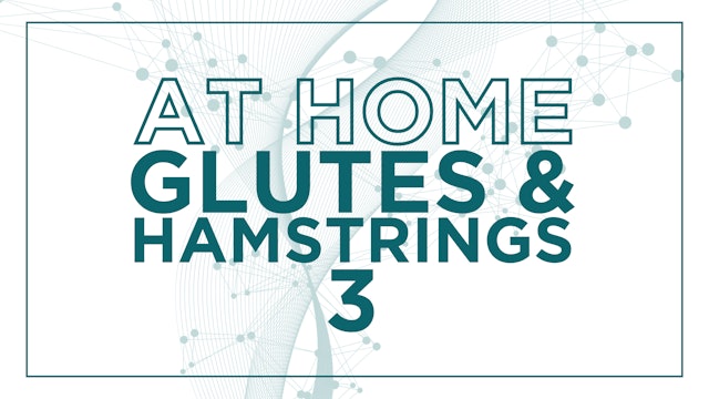 At Home Glutes & Hamstrings 3 
