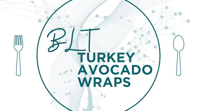 BLT Turkey & Avocado Wraps