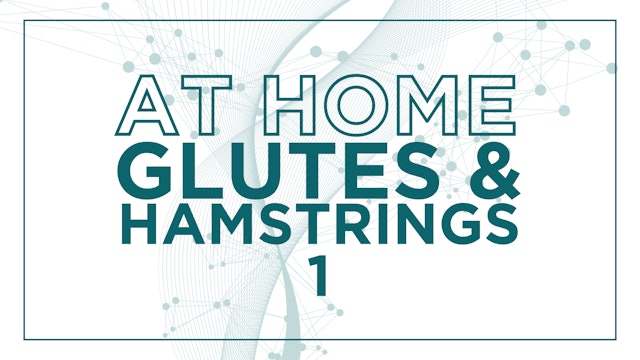 At Home Glutes & Hamstrings 1