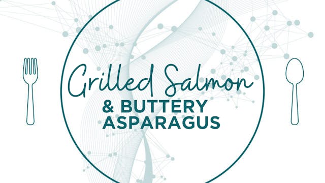 Grilled Salmon & Buttery Asparagus