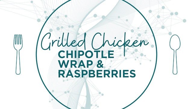 Grilled Chicken Chipotle Wrap & Raspberries