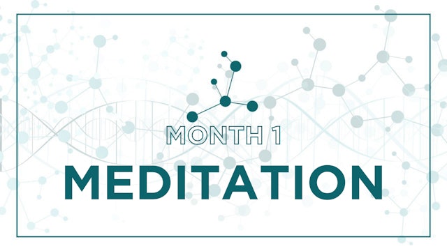 Month 1- Meditation