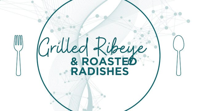 Grilled Ribeye & Roasted Radishes