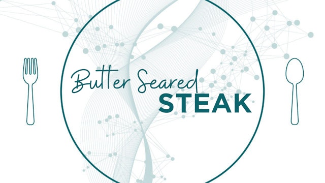 Butter Seared Steak