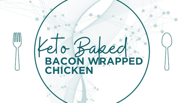 Keto Baked Bacon Wrapped Chicken
