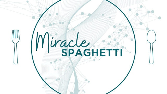 Miracle Spaghetti
