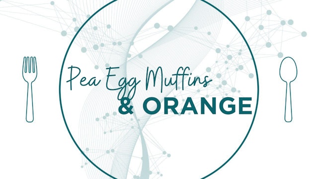 Pea Egg Muffins & Orange