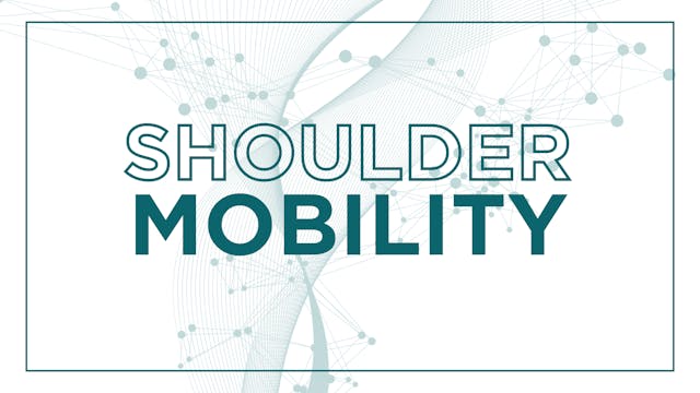 Shoulder Mobility / Warm-Up