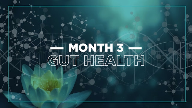 Month 3 - Gut Health
