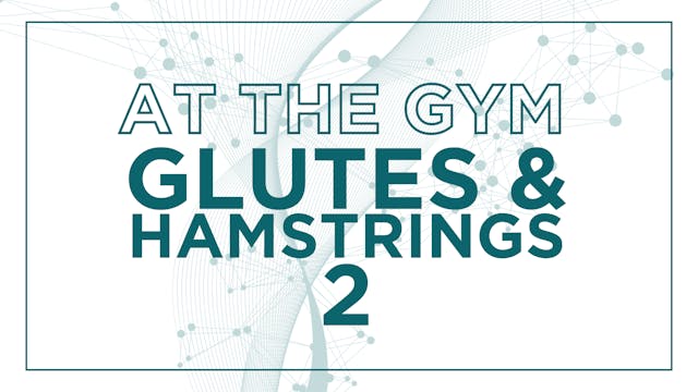Gym Glutes & Hamstrings 2 