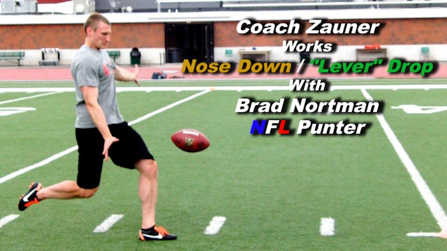 #8 Coach Zauner Works Nose Down "Lever" Drop with Brad Nortman, NFL Punter