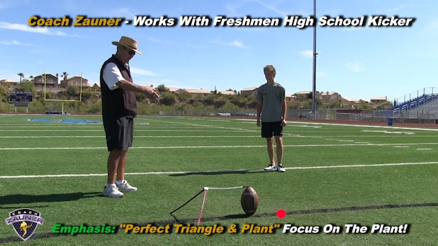 #2 Coach Zauner's ONE on ONE Kicking Lesson with High School Kicker