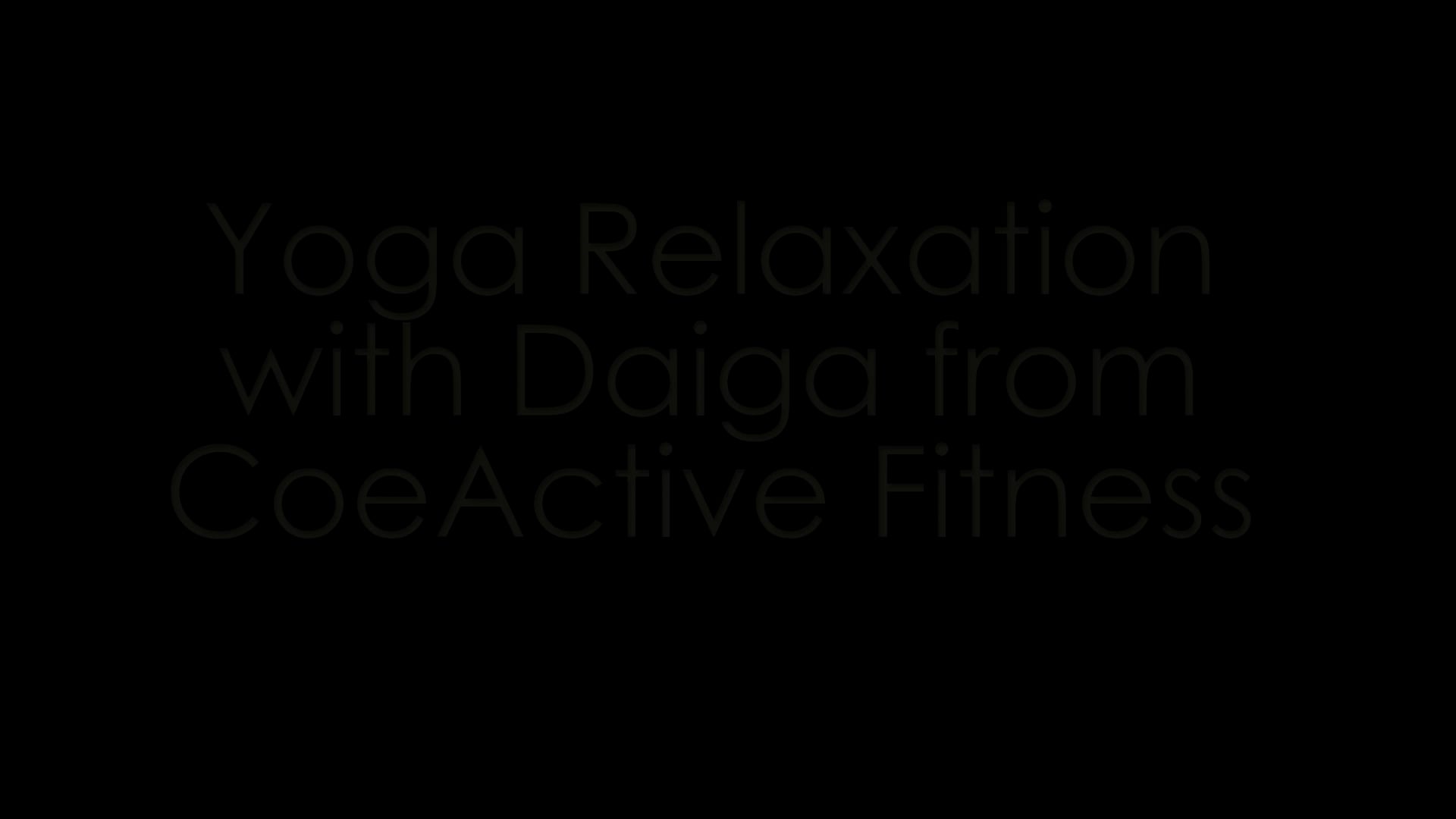 Daiga Yoga pt 5 Relaxation