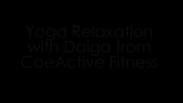 Daiga Yoga pt 5 Relaxation