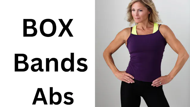 Box, Bands & Abs