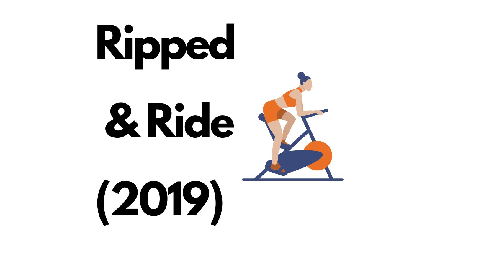 Ripped & Ride (Dec 2019)