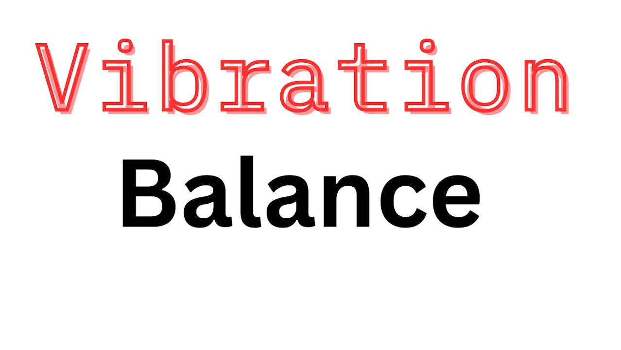 Vibration Balance (2025)