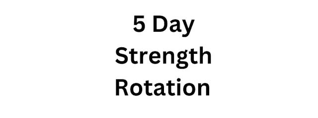 5 Day Strength Rotation
