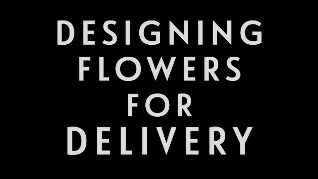 0005 | Designing Flowers For Delivery