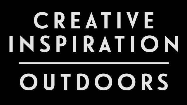 0066 | Creative Inspiration: Outdoors