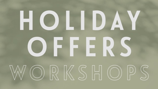 0120 | Holiday Offers - Workshops