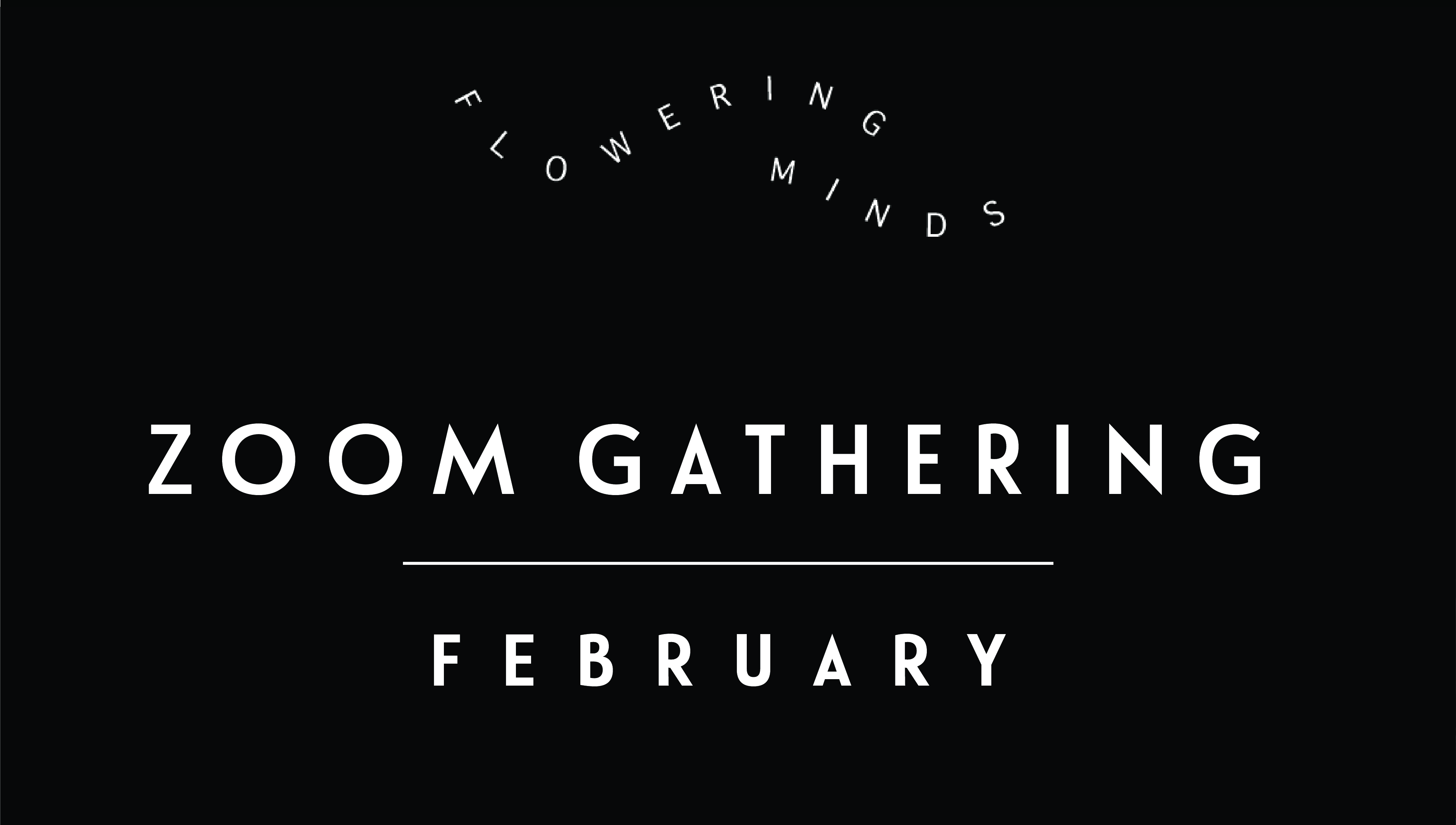 Zoom Gathering | February 2021