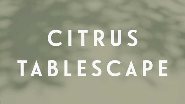 0124 | Citrus TableScape