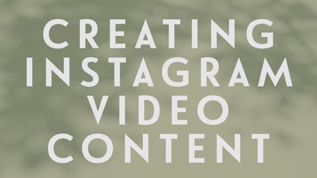 0070 | Creating Instagram Video Content