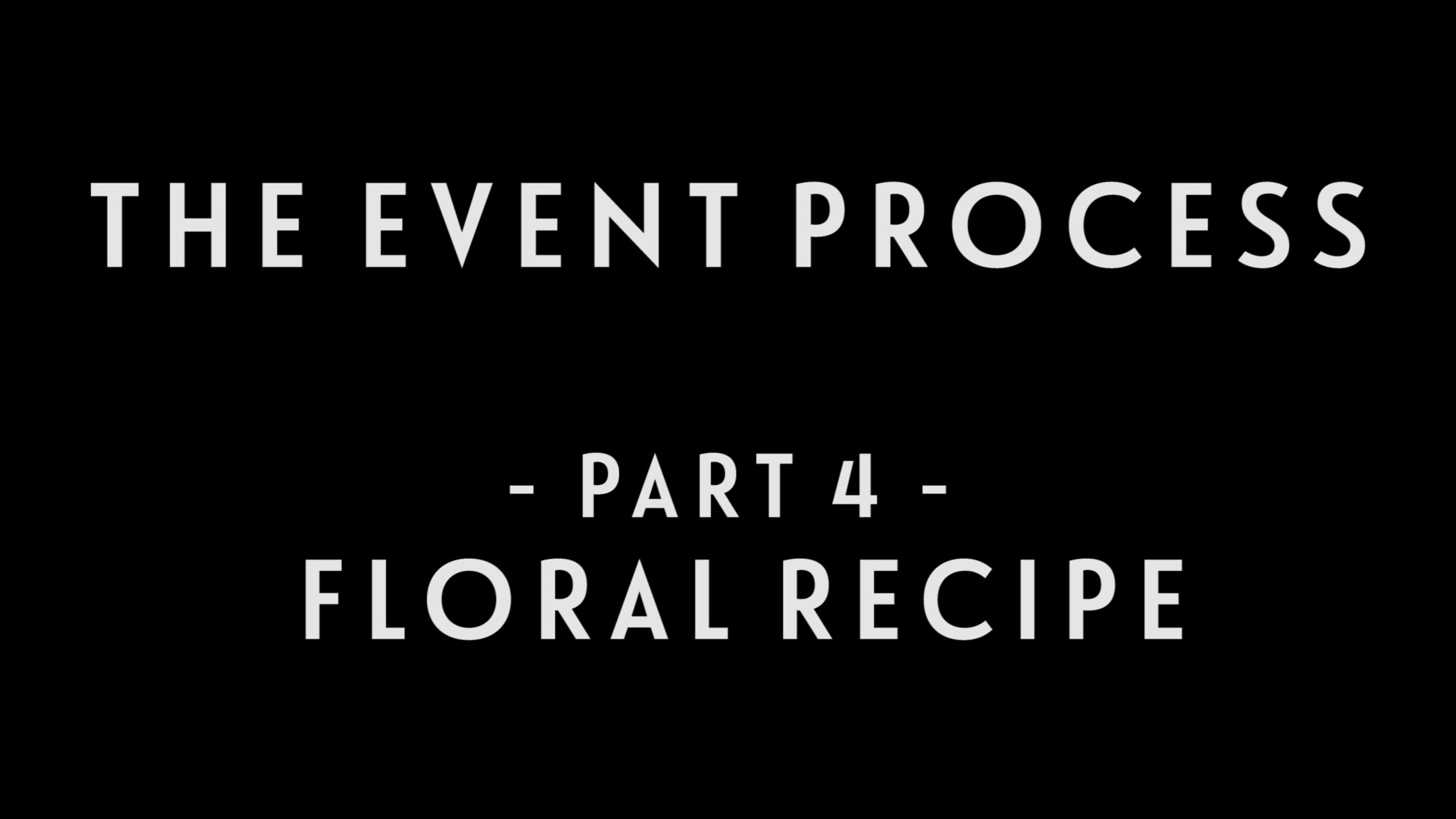 0031 | The Event Process: Part 4 - Flower Recipe