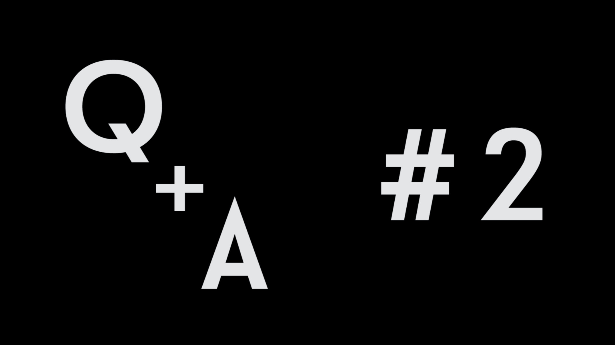 0019 | Q+A #2