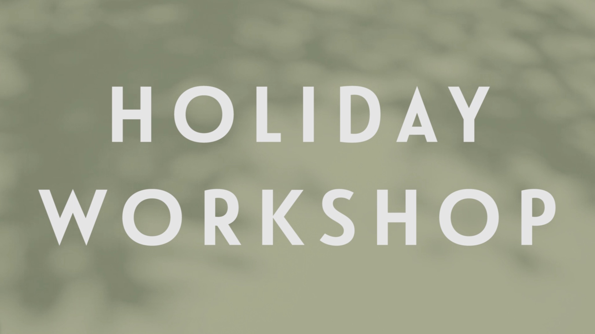 0078 | Holiday Workshop