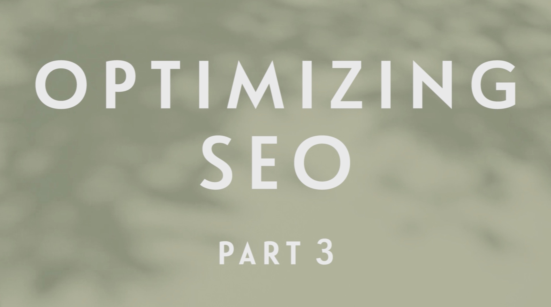 0093 | Optimizing SEO - Part 3