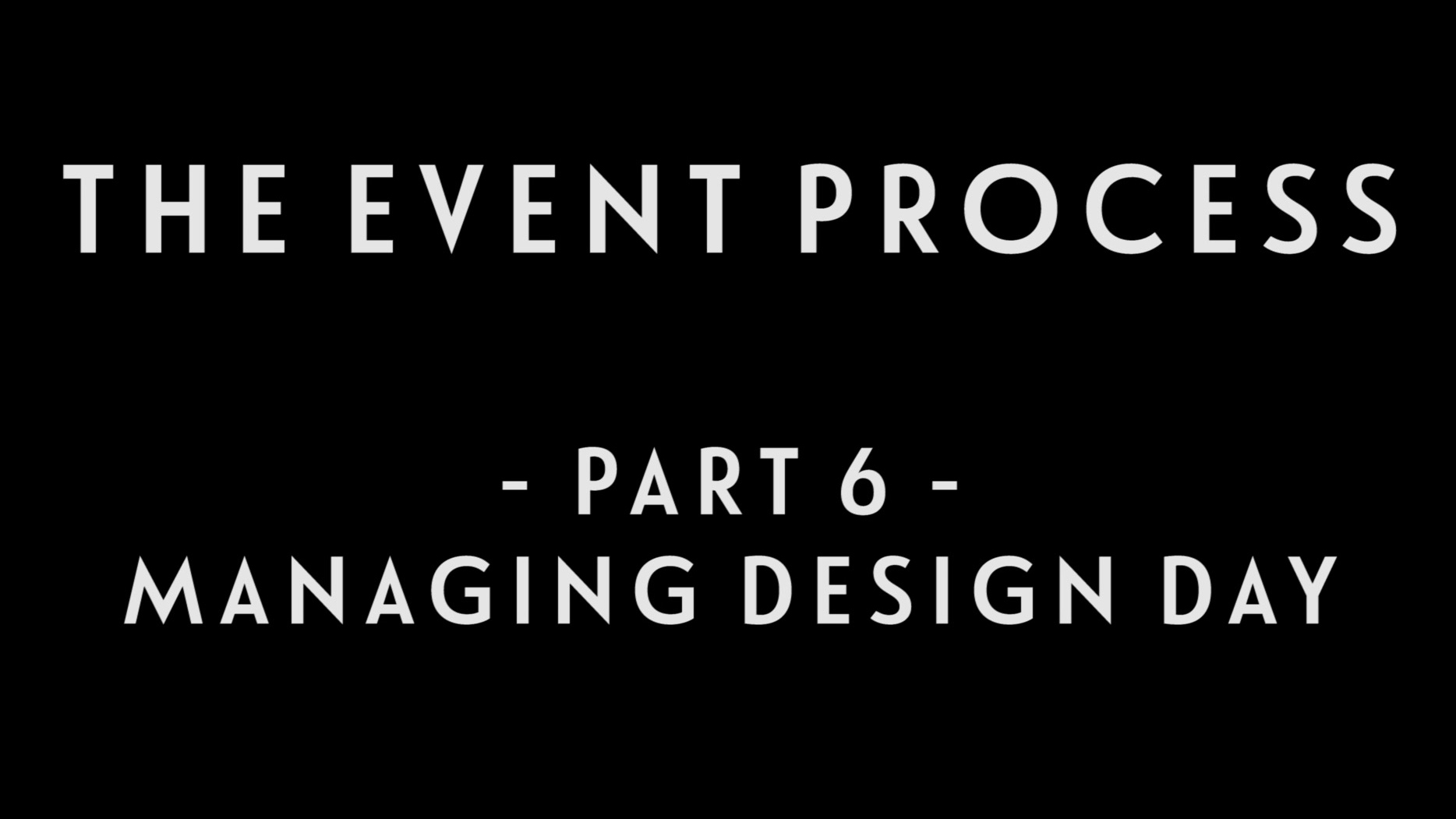 0037 | EventProcess: Part 6 - Managing Design Day