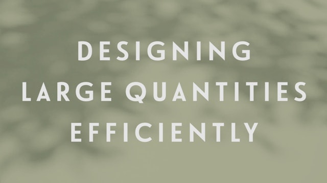 0111 | Design Large Quantities Efficiently