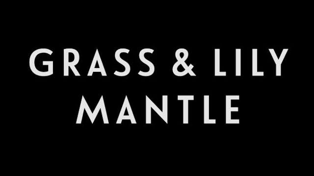 0035 | Grass & Lily Mantle