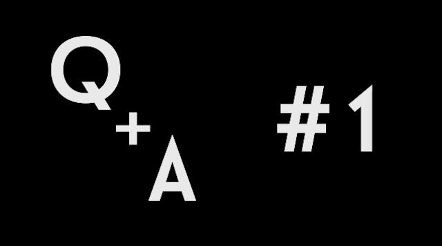 0008 | Q+A #1