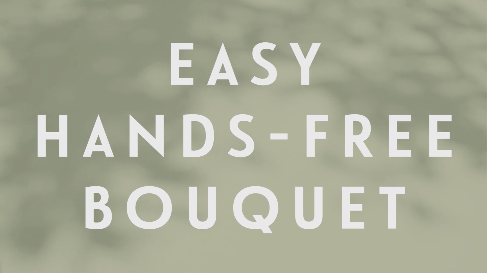 0073 | Easy Hands-Free Bouquet