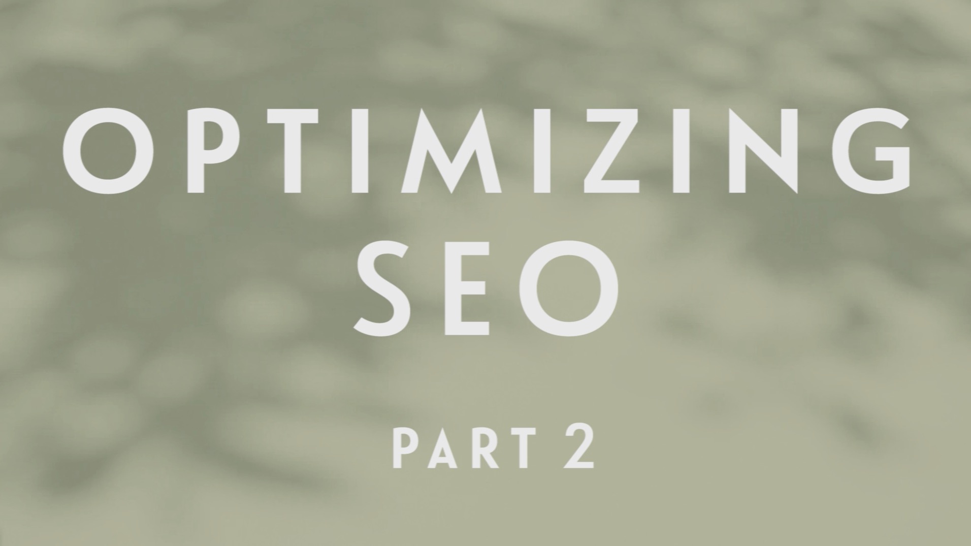 0092 | Optimizing SEO - Part 2