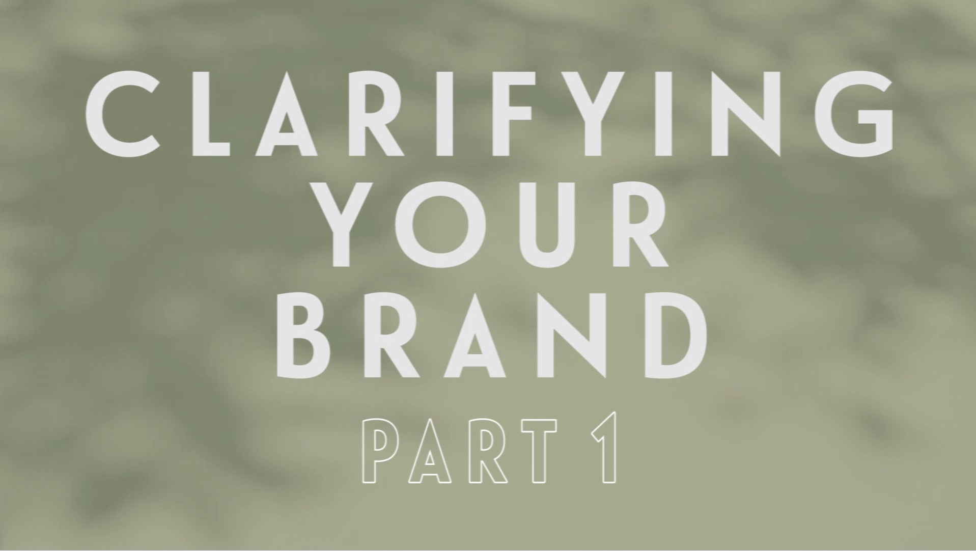 0085 | Clarify Your Brand - Part 1