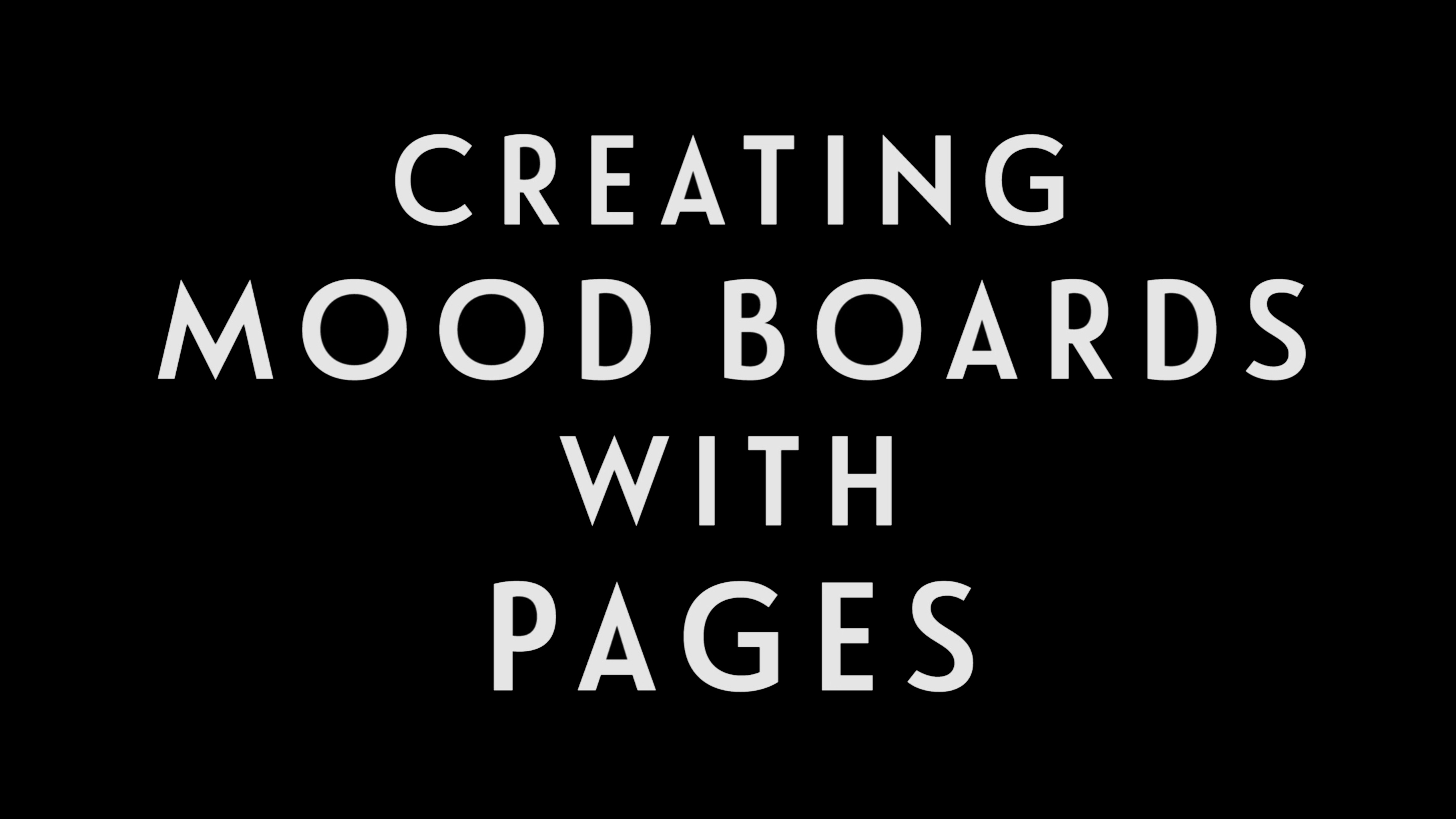 0021 | Creating Mood Boards With Pages
