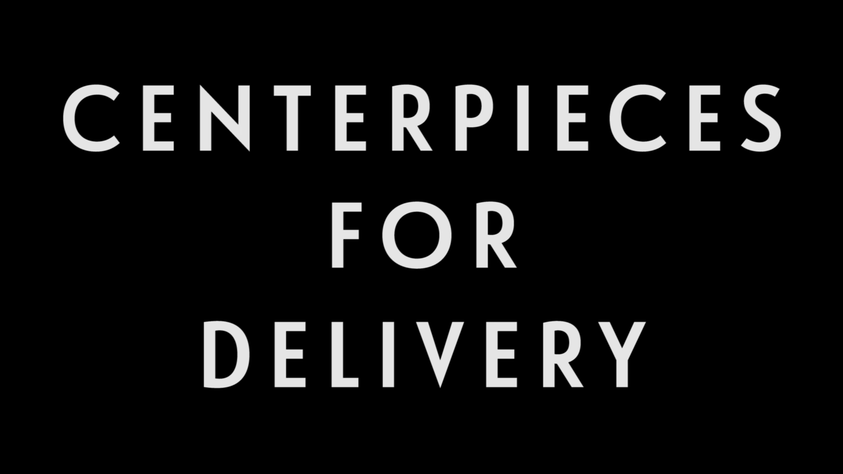 0040 | Centerpieces For Delivery