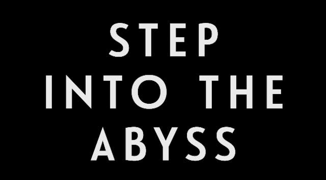 0069 | Step Into The Abyss