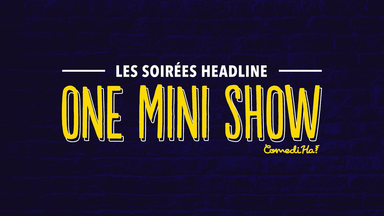14 Avril 2021 | 21h | Headline One Mini Show