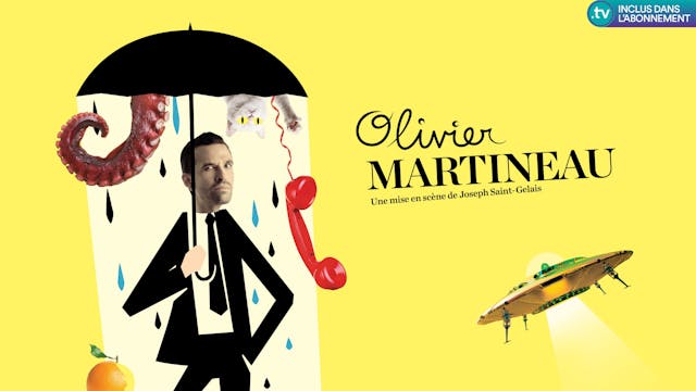 Olivier Martineau | One Man Show